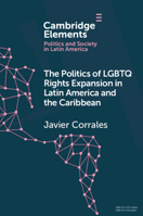 The Politics of LGBTQ Rights Expansion in Latin America and the Caribbean 1108995209 Book Cover