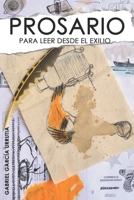 Prosario para leer desde el exilio 9804240289 Book Cover