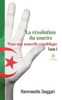 La r�volution du sourire: Tome I - Pour une nouvelle r�publique B08PJM9N7G Book Cover