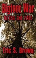 Bigfoot War: after the Fall 150326582X Book Cover