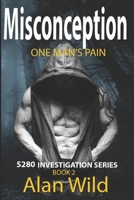 Misconception: One Man's Pain B08NWJPG3S Book Cover