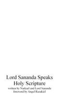 Lord Sananda Speaks: Holy Scripture 1497341965 Book Cover