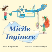 Little Engineers: Romanian Edition 1948730952 Book Cover