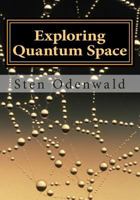 Exploring Quantum Space: The Mystery of Space 1506084249 Book Cover