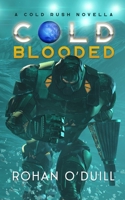Cold Blooded: A Cold Rush Novella 3949666966 Book Cover
