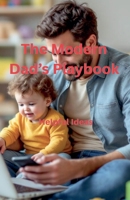 The Modern Dad's Playbook B0FXRCPKJ9 Book Cover