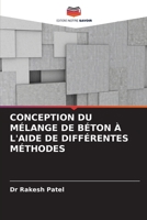 Conception Du M�lange de B�ton � l'Aide de Diff�rentes M�thodes 6205692163 Book Cover