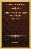 A History Of The Fight At Concord 1166421775 Book Cover