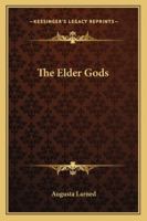 The Elder Gods 1425337740 Book Cover