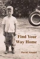 Find Your Way Home 1494338424 Book Cover
