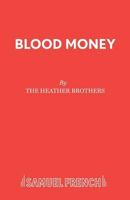 Blood Money: A Thriller (Acting Edition) 0573017530 Book Cover