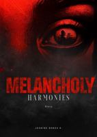 Melancholy Harmonies: Story B0GL3987XX Book Cover