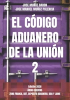 EL CÓDIGO ADUANERO DE LA UNIÓN 2: ÁREAS EXENTAS B0BHN5B9DZ Book Cover