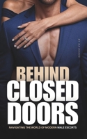 Behind Closed Doors: Navigating the World of Modern Male Escorts B0FNWHP5YX Book Cover