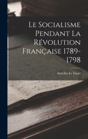 Le Socialisme Pendant la Révolution Française 1789-1798 1017898391 Book Cover