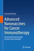 Advanced Nanovaccines for Cancer Immunotherapy: Harnessing Nanotechnology for Anti-Cancer Immunity 3031861841 Book Cover