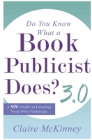 Do You Know What a Book Publicist Does? 3.0 B0CKBBP2HY Book Cover