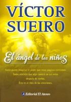 El Angel De Los Niños 9500258587 Book Cover