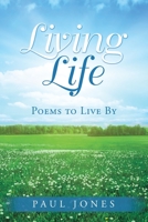 Living Life: Poems to Live By 1950818225 Book Cover