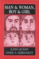 Man and Woman, Boy and Girl: Differentiation and Dimorphism of Gender Identity from Conception to Maturity 0801814057 Book Cover