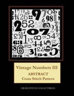 Vintage Numbers III: Abstract Cross Stitch Pattern 1099379261 Book Cover