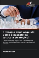 Il viaggio degli acquisti: Come è passato da tattico a strategico? (Italian Edition) 6208617383 Book Cover