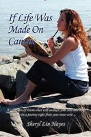 If Life Was Made on Canvas 1450099416 Book Cover
