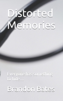 Distorted Memories: Everyone has something to hide.... B0C79QRB31 Book Cover
