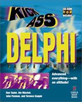KickAss Delphi Programming: Cutting-edge Delphi Programming with an Attitude 1576100448 Book Cover