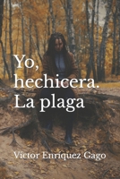 Yo, hechicera. La plaga B09Y9G9MQK Book Cover