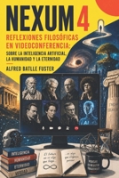 NEXUM 4: Sobre la inteligencia artificial, la humanidad y la eternidad (Spanish Edition) B0DR717XYB Book Cover