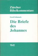 Die Briefe Des Johannes (Zurcher Bibelkommentare. Neues Testament) 3290147304 Book Cover
