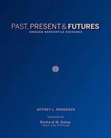 Past, Present & Futures: Chicago Mercantile Exchange 1932022228 Book Cover