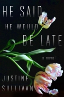 He Said He Would Be Late 1250842867 Book Cover