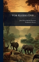 Vor Klodes Dyr ... (Danish Edition) 1024890473 Book Cover