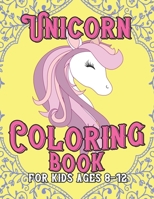 Unicorn Coloring Book for Kids Ages 8-12: 55 Creative Unicorns Illustrations for hours of fun! 1695616545 Book Cover