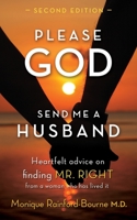Please God Send Me a Husband: Second Edition 0986431621 Book Cover