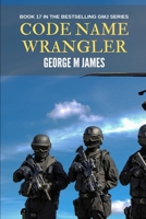 Code Name Wrangler 1523263423 Book Cover