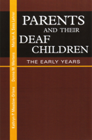 Parents and Their Deaf Children: The Early Years 1563681374 Book Cover
