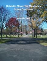 Etched in Stone: The Merrimack Valley Continues 1387839969 Book Cover