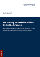 Die Haftung Bei Verkehrsunf?llen in Den Niederlanden : Eine Rechtsvergleichende Untersuchung MIT Einem Ausblick auf die Haftung Bei Selbstfahrenden Kraftfahrzeugen 3828845339 Book Cover