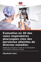 Évaluation en 3D des voies respiratoires pharyngées chez des personnes atteintes de diverses maladies. (French Edition) 6206607569 Book Cover