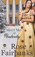Meet Me at Pemberley: A Pride & Prejudice Holiday Tale (Christmas with Jane) B0CVNGVVW8 Book Cover
