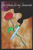 Inscriptions for my Inamorata B0C7T7P9CK Book Cover