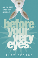 Before Your Very Eyes 0006513336 Book Cover