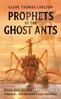 Prophets of the Ghost Ants 0062429752 Book Cover
