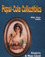 Pepsi-Cola Collectibles: With Price Guide 0887405339 Book Cover
