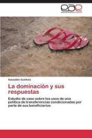 La Dominacion y Sus Respuestas 384845842X Book Cover