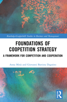Foundations of Coopetition Strategy: A Framework for Competition and Cooperation 1032181281 Book Cover