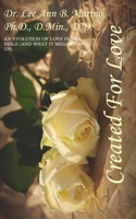 Created For Love: An Evolution Of Love In The Bible (And What It Means For Us) 1940197597 Book Cover
